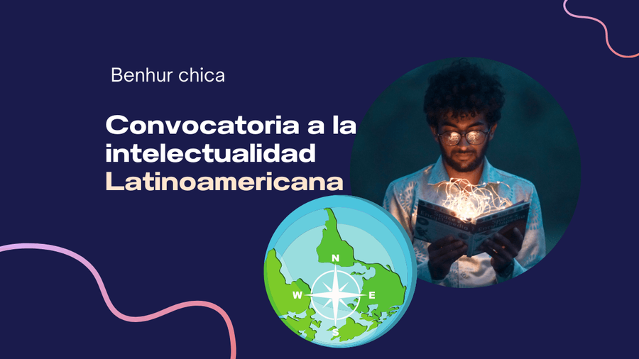 Convocatoria a la intelectualidad latinoamericana