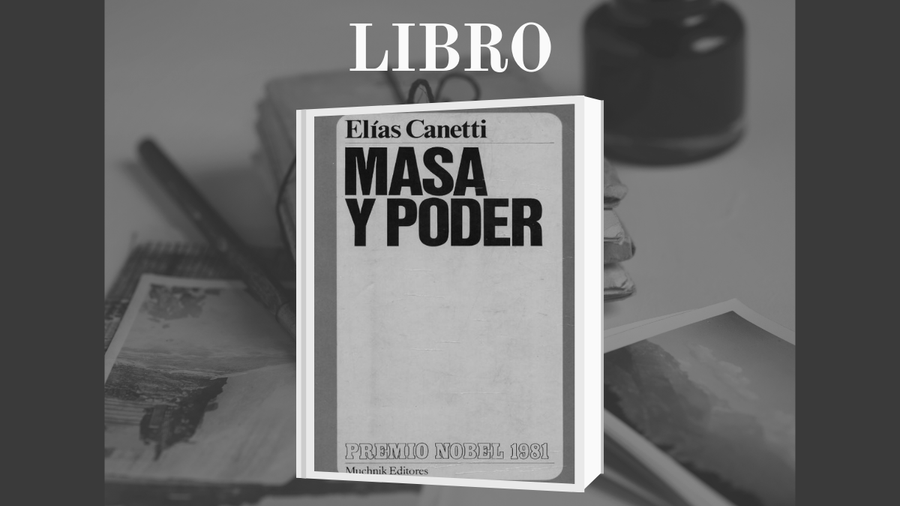 Libro Masa y poder de Elías Canetti.
