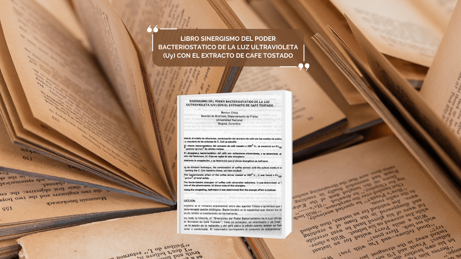 SINERGISMO DEL PODER BACTERIOSTATICO DE LA LUZ ULTRAVIOLETA (UV) CON EL EXTRACTO DE CAFE TOSTADO